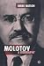 Molotov: A Biography (Studies in Russian and East European History and Society)