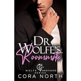 Dr. Wolfe's Roommate Audiobook By Cora North cover art