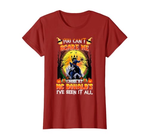 You Can't Scare Me I Work At McDonald's I've Seen It All T-Shirt, Women, Cranberry Red, 3X-Large