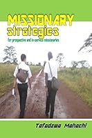 Missionary Strategies: Finding, Teaching & Retaining 1511686464 Book Cover
