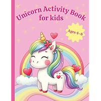 Unicorn Activity Book for Kids: Unicorn Activity Book for Kids Ages 4-8: Fun Learning with Mazes, Word Searches, Coloring, and Puzzles