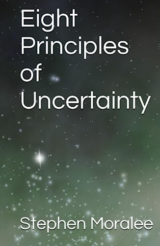 Eight Principles Of Uncertainty