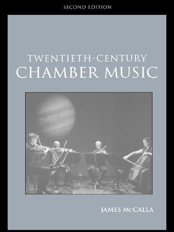 Twentieth-Century Chamber Music (Routledge Studies in Musical Genres)