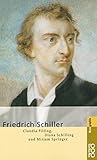 Friedrich Schiller: Schiller, Friedrich - Claudia Pilling, Diana Schilling, Mirjam Springer 