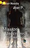 Mission Undercover: Gefährliche Liebe