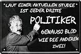 schilderkreis24 – Blechschild Lustiger Albert Einstein Spruch Zitat “Laut Einer Studie Politiker genauso blöd.“ Deko Humor Spaß witzige Geschenkidee Geburtstag Weihnachten 20x30 cm