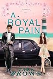 A Royal Pain: The Royals Trilogy