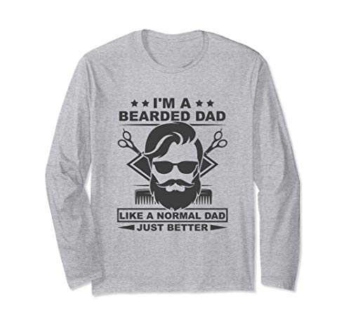 I'm a Bearded Dad Like a Normal Dad Just Better Beard Daddy Maglia a Manica