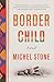 Border Child: A Novel