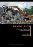 Demolition: Practices, Technology, and Management (Purdue Handbooks in Building Construction)
