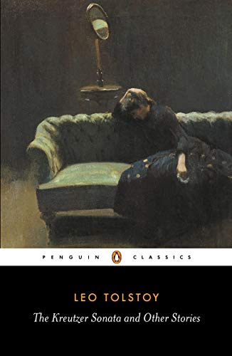 The Kreutzer Sonata and Other Stories (Penguin Classics)
