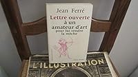 Lettre ouverte à un amateur d'art pour lui vendre la mèche 2226001085 Book Cover