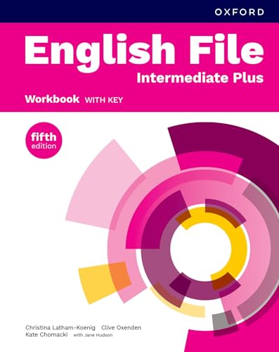English File Fifth Edition: Intermediate Plus: Workbook With Key: Print Student Workbook With Key