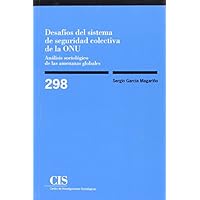 Desafíos del sistema de seguridad colectiva de la ONU: Análisis