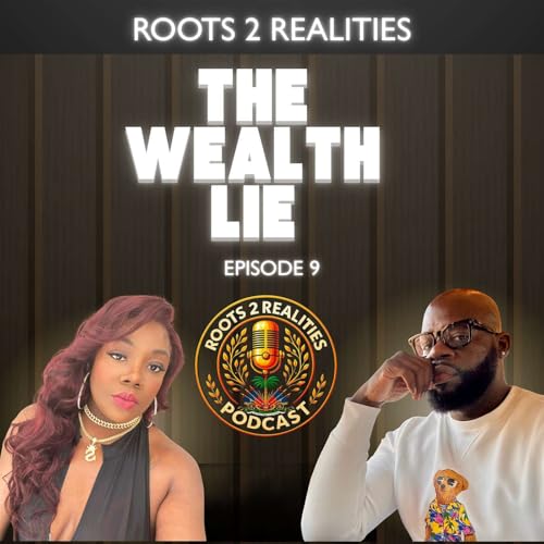 The Truth About Generational Wealth: Financial Literacy, Healing & Building Family Legacy