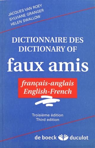 Dictionnaire des / Dictionary of faux amis. Français-Anglais - English-French