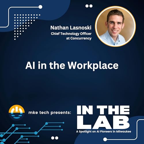 AI in the Workplace with Nathan Lasnoski of Concurrency