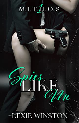 Spies Like Me (M.I.T.H.O.S Book 1) (English Edition)