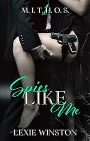Spies Like Me (M.I.T.H.O.S Book 1)