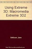 Using Extreme 3D: Macromedia Extreme 3D2 B0006SBOXI Book Cover