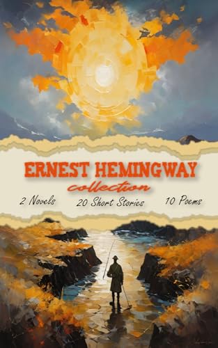 Ernest Hemingway Collection: all books in one