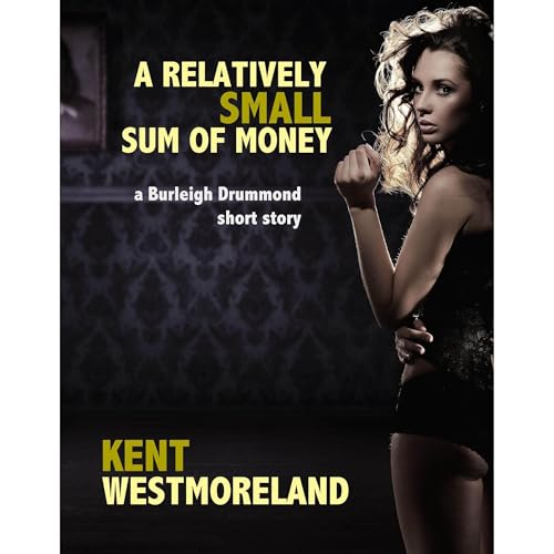 A Relatively Small Sum of Money by Kent Westmoreland episode artwork