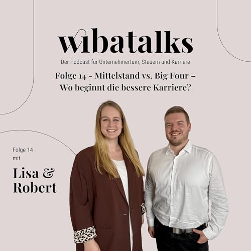 Folge 14 - Mittelstand vs. Big Four &ndash; Wo beginnt die bessere Karriere?