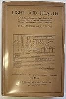 Light and health;: A discussion of light and other radiations in relationship to life and to health, B00085K2RI Book Cover