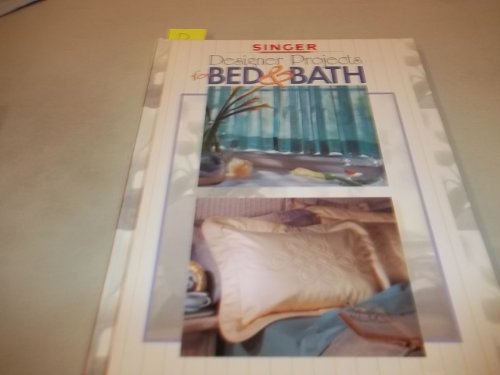 Designer Projects for Bed & Bath (Singer Sewing... 0865733317 Book Cover