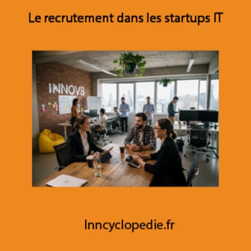 Les sp&eacute;cificit&eacute;s du recrutement dans les start-up li&eacute;es aux NTIC