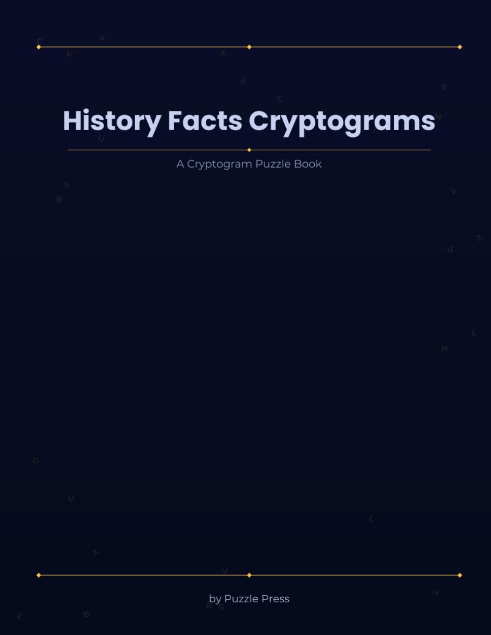 History Facts Cryptograms: Large Print Cryptogram Puzzles — History Facts Edition