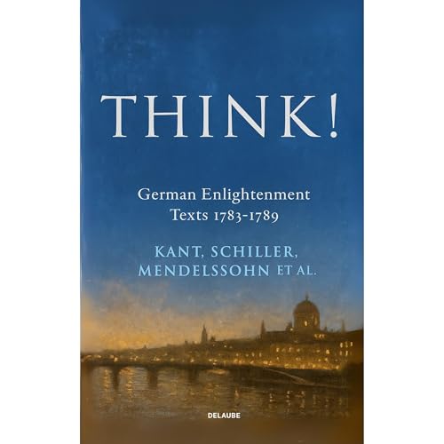 Think! Audiolibro Por Kant, Schiller, Mendelssohn, Herder, Wieland, Delaube arte de portada