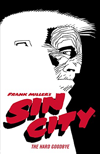 Frank Miller's Sin City Volume 1: The Hard Goodbye (Fourth Edition) Frank Miller's Sin City Volume 1: The Hard Goodbye (Fourth Edition)