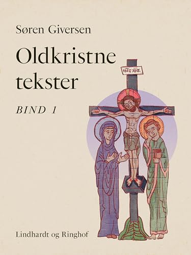 Oldkristne tekster. Bind 1 (Danish Edition)