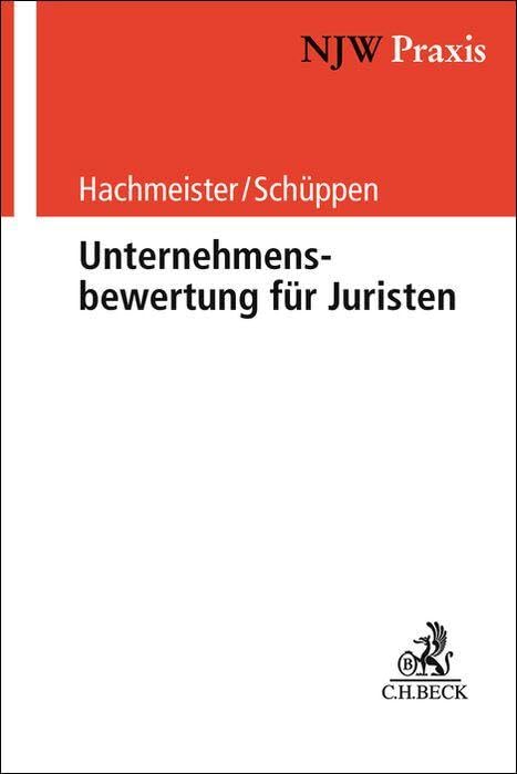 Unternehmensbewertung für Juristen (NJW-Praxis)