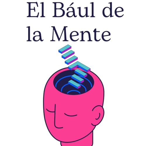 『El Baúl de la mente: Cómo afrontar una crisis existencial.』のカバーアート