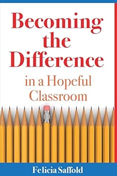 Paperback Becoming the Difference in a Hopeful Classroom Book