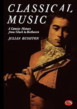 Paperback Classical Music: A Concise History from Gluck to Beethoven (World of Art) Book