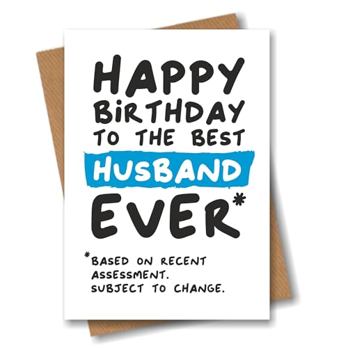 Funny Husband Birthday Card - Best Ever Based on Recent Assessment