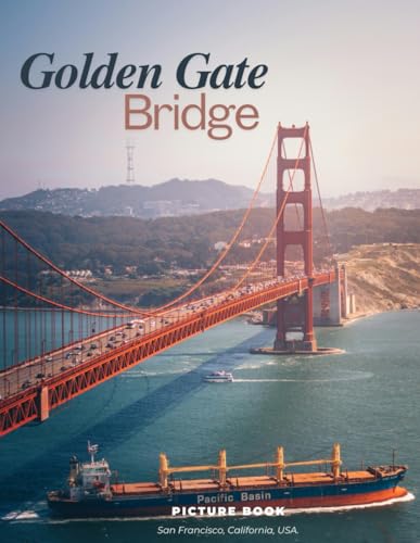 Picture Book of Golden Gate Bridge: A Visual Journey