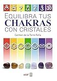 EQUILIBRA TUS CHAKRAS CON CRISTALES: Energía y curación (Nueva Era)