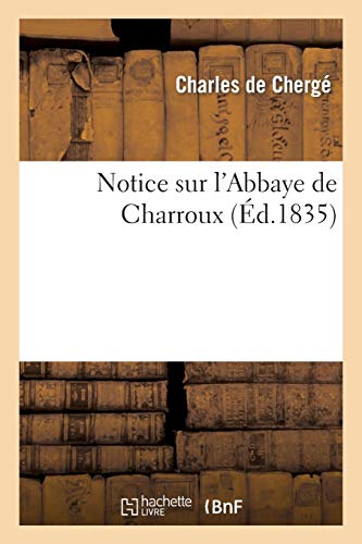 Télécharger Notice sur l'Abbaye de Charroux Livre PDF Gratuit