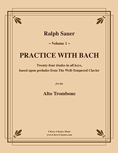  Practice With Bach for the Alto Trombone, Volume I (English Edition)
