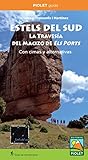  Estels del Sud. La travesía del macizo de Els Ports: Con cimas y alternativas