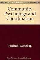 Community psychology and coordination (Communication science and technology ; 4) 0824761448 Book Cover