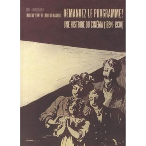 Demandez le programme ! - Une histoire du cinéma (1894-1930) par les programmes des lieux de project