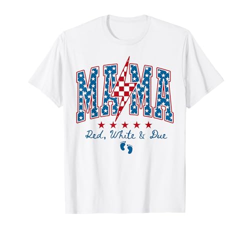Mama Red White and Due 4th of July Pregnancy Baby Reveal T-Shirt