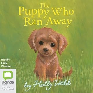 The Puppy Who Ran Away Audiobook By Holly Webb cover art