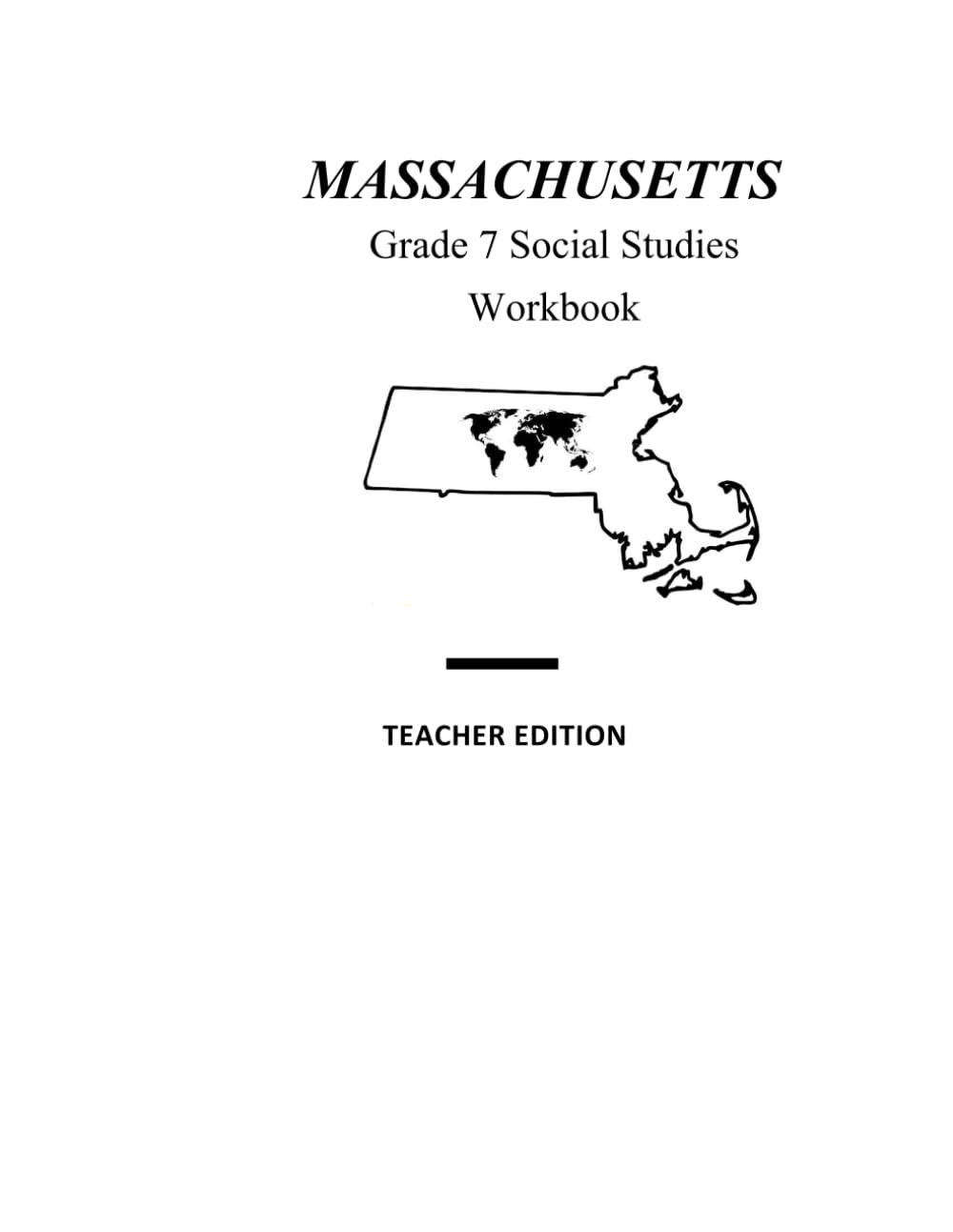 Massachusetts Grade 7 Social Studies Workbook (Teacher Edition): (Teacher Edition)