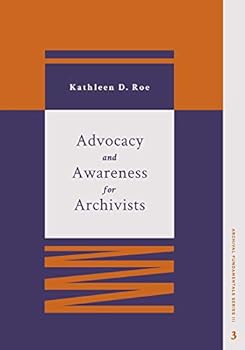 Paperback Advocacy and Awareness for Archivists Book